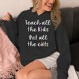 Teacher Cat Lover Mom Teach All The Kids Pet All The Cats Women's Hoodie, Couple Gifts, funny design