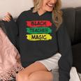 Teacher Magic Black History Month Educator For Men Women Women's Hoodie, History Teacher Gifts, funny design Teacher Magic Black History Month Educator For Men Women Women's Hoodie, History Teacher Gifts, funny design