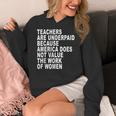 Teachers Are Underpaid Because America Does Not Value Men Women Women's Hoodie, funny design Teachers Are Underpaid Because America Does Not Value Men Women Women's Hoodie, funny design