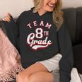 Team 8th Grade Eighth For Teacher Or Students For Men Women Girls Kids Women's Hoodie, funny design Team 8th Grade Eighth For Teacher Or Students For Men Women Girls Kids Women's Hoodie, funny design