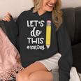 Lets Do This Test Day State Testing Teacher Motivational Women's Hoodie, funny design