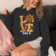 Thanksgiving Love Pre-K Teacher Turkey Autumn Fall For Men Women Girls Kids Women's Hoodie, funny design