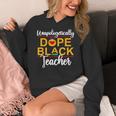 Unapologetic Dope Teacher African American Melanin Women's Hoodie, funny design Unapologetic Dope Teacher African American Melanin Women's Hoodie, funny design
