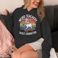 Weird Teachers Build Character Teacher Women's Hoodie, funny design