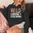 Wild About Teaching Teacher Teaching Back To School Women's Hoodie, funny design Wild About Teaching Teacher Teaching Back To School Women's Hoodie, funny design