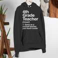 4th Grade Teacher Definition Back To School First Day Women's Hoodie, First Grade Teacher Hoodies, 4th Grade Teacher Hoodies, funny gift 4th Grade Teacher Definition Back To School First Day Women's Hoodie, First Grade Teacher Hoodies, 4th Grade Teacher Hoodies, funny gift