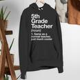 5th Grade Teacher Definition Back To School First Day Women's Hoodie, First Grade Teacher Hoodies, funny gift