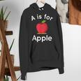 A Is For Apple Toddler Kindergarten Preschool Teacher Women's Hoodie, funny gift A Is For Apple Toddler Kindergarten Preschool Teacher Women's Hoodie, funny gift