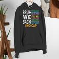 Bruh We Back Bruh No Cap We'Re Back Teacher Student Women's Hoodie, funny gift Bruh We Back Bruh No Cap We'Re Back Teacher Student Women's Hoodie, funny gift