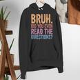 Bruh Did You Even Read The Directions Bruh Teacher For Men Women Women's Hoodie, funny gift