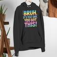Bruh It's Test Day You Got This Funny Teacher Women's Hoodie, funny gift Bruh It's Test Day You Got This Funny Teacher Women's Hoodie, funny gift