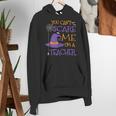 You Can't Scare Me I'm A Teacher For Men Women Women's Hoodie, funny gift You Can't Scare Me I'm A Teacher For Men Women Women's Hoodie, funny gift