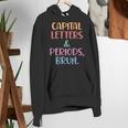 Capital Letters And Periods Bruh Bruh Teacher Women Women's Hoodie, funny gift
