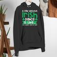 A Day Without Irish Dance Step Dance Teacher Irish Dancer Women's Hoodie, funny gift