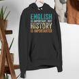 English Is Important But History Is Importanter Teacher Women's Hoodie, History Teacher Hoodies, English Teacher Hoodies, funny gift English Is Important But History Is Importanter Teacher Women's Hoodie, History Teacher Hoodies, English Teacher Hoodies, funny gift