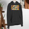 Groovy I Speak Fluent Toddler Daycare Provider Teacher Women's Hoodie, Groovy Teacher Hoodies, funny gift Groovy I Speak Fluent Toddler Daycare Provider Teacher Women's Hoodie, Groovy Teacher Hoodies, funny gift