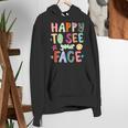 Happy To See Your Face Teacher Retro Back To School Women's Hoodie, funny gift Happy To See Your Face Teacher Retro Back To School Women's Hoodie, funny gift