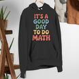It's A Good Day To Do Math Retro Math Teacher Student Women's Hoodie, funny gift
