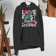 Love Them First Teach Them Second Teacher Student Love Quote Women's Hoodie, funny gift Love Them First Teach Them Second Teacher Student Love Quote Women's Hoodie, funny gift