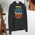 Math Teacher I Am A Math Teacher Of Course I Have Problems Women's Hoodie, funny gift Math Teacher I Am A Math Teacher Of Course I Have Problems Women's Hoodie, funny gift