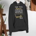 Music Teacher Some People Dream Musicians I Teach Mine Women's Hoodie, funny gift
