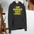 One Hundred Days Later 100th Day Of School Teacher Student Women's Hoodie, funny gift One Hundred Days Later 100th Day Of School Teacher Student Women's Hoodie, funny gift