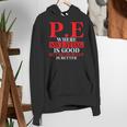 PE Where Sweating Is Good But Deodorant Is Better PE Teacher Women's Hoodie, Pe Teacher Hoodies, funny gift PE Where Sweating Is Good But Deodorant Is Better PE Teacher Women's Hoodie, Pe Teacher Hoodies, funny gift