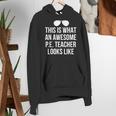 PE Teacher Sunglasses What Awesome Looks Like Women's Hoodie, Pe Teacher Hoodies, funny gift PE Teacher Sunglasses What Awesome Looks Like Women's Hoodie, Pe Teacher Hoodies, funny gift
