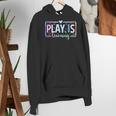 Play Is Learning Kindergarten Teacher Team Women Women's Hoodie, funny gift