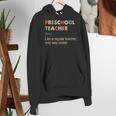 Preschool Teacher Kindergarten Teacher Definition Women's Hoodie, funny gift Preschool Teacher Kindergarten Teacher Definition Women's Hoodie, funny gift