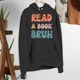 Read A Book Bruh English Teacher Reading Literature Women's Hoodie, English Teacher Hoodies, funny gift