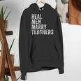Real Men Marry Teachers Future Husband Wife Engagement Women's Hoodie, funny gift