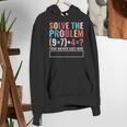 Solve The Problem 67 Six Seven Math Teacher School Women's Hoodie, funny gift Solve The Problem 67 Six Seven Math Teacher School Women's Hoodie, funny gift