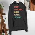 Sped Teacher Man Myth Legend Women's Hoodie, funny gift