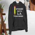 Stand With LA Teachers Tshirt United Los Angeles T Shirt Men Women Kids Women's Hoodie, funny gift Stand With LA Teachers Tshirt United Los Angeles T Shirt Men Women Kids Women's Hoodie, funny gift