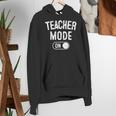 Teacher Mode On School Education Educator Women's Hoodie, funny gift