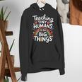 Teaching Tiny Humans Big Things I Teacher Women's Hoodie, funny gift
