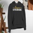 Team 6th Grade Hello Sixth Grade Crew Squad Teacher Kids Women's Hoodie, funny gift Team 6th Grade Hello Sixth Grade Crew Squad Teacher Kids Women's Hoodie, funny gift