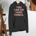 Test Day Teacher You Can Do Hard Things Women Kids Women's Hoodie, funny gift Test Day Teacher You Can Do Hard Things Women Kids Women's Hoodie, funny gift