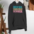 Never Underestimate A Public School Teacher Groovy Women Women's Hoodie, Groovy Teacher Hoodies, funny gift Never Underestimate A Public School Teacher Groovy Women Women's Hoodie, Groovy Teacher Hoodies, funny gift