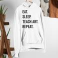 Eat Sleep Teach Art Repeat Teaching Art Teacher Women's Hoodie, funny gift Eat Sleep Teach Art Repeat Teaching Art Teacher Women's Hoodie, funny gift