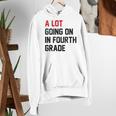 Teacher A Lot Going On In Fourth Grade Back To School Women's Hoodie, funny gift Teacher A Lot Going On In Fourth Grade Back To School Women's Hoodie, funny gift