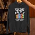 Art Teacher COMPLIMENTARY Colors Always Have Things To Say Women's Hoodie, gift for family, gift for coworker Art Teacher COMPLIMENTARY Colors Always Have Things To Say Women's Hoodie, gift for family, gift for coworker