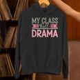 Theatre School Drama Class Musical Theater Drama Teacher Women's Hoodie, gift for family, gift for coworker Theatre School Drama Class Musical Theater Drama Teacher Women's Hoodie, gift for family, gift for coworker