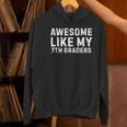 Awesome Like My 7th Grader Seventh Grade Teacher Women's Hoodie, gift for family, gift for coworker Awesome Like My 7th Grader Seventh Grade Teacher Women's Hoodie, gift for family, gift for coworker