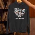 Believe In Yourself YOU MATTER Teachers Big Heart Women's Hoodie, gift for family, gift for coworker