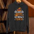 My Broom Broke So Now I Teach Halloween Teacher Women's Hoodie, gift for family, gift for coworker