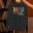Bruh We Back Teacher First Day Of School Back To School Women's Hoodie, gift for family, gift for coworker Bruh We Back Teacher First Day Of School Back To School Women's Hoodie, gift for family, gift for coworker