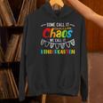 Some Call It Chaos We Call It Kindergarten Teacher Women's Hoodie, gift for family, gift for coworker Some Call It Chaos We Call It Kindergarten Teacher Women's Hoodie, gift for family, gift for coworker