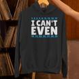 I Can't Even Math Mathematics Teacher Women's Hoodie, gift for family, gift for coworker